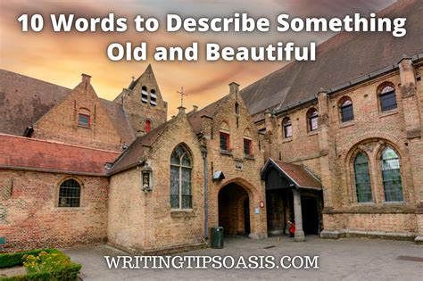 <b>Word</b> order typically refers to the way the <b>words</b> in a sentence are arranged. . Words to describe something old and beautiful